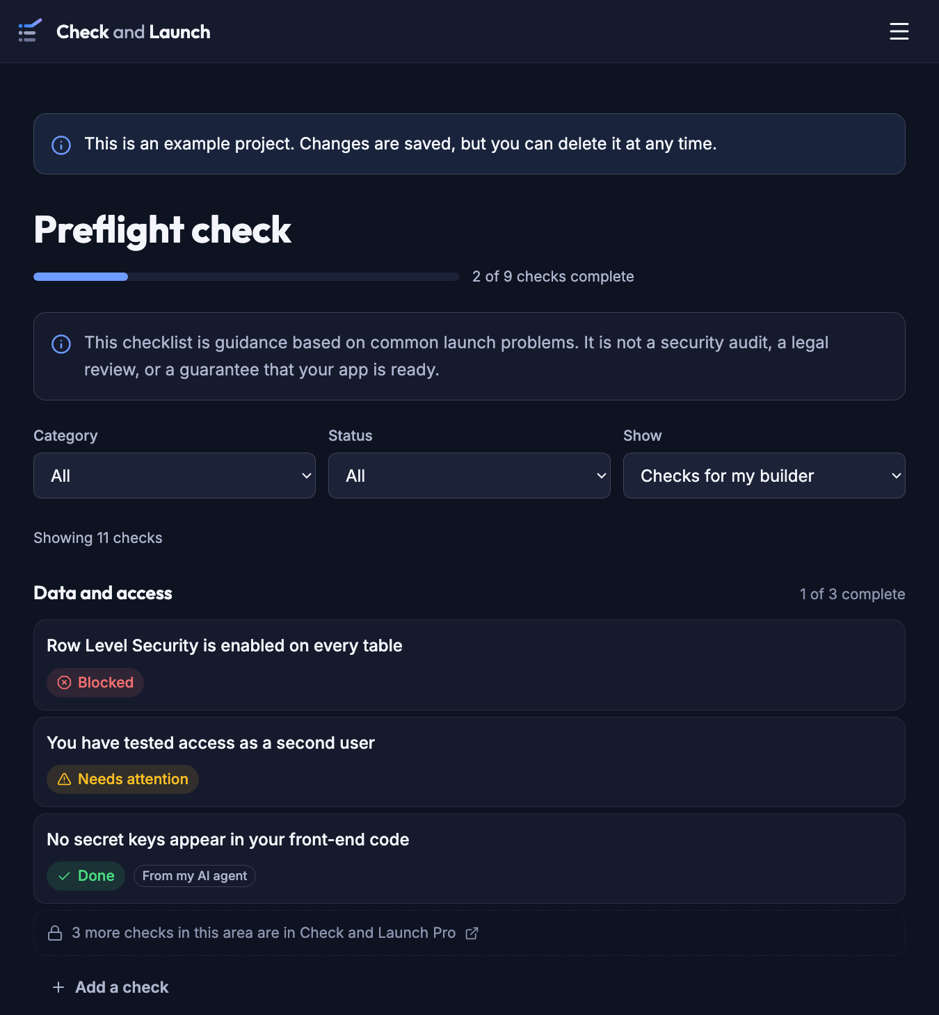 The Preflight check in the Check and Launch app, for an example project. Under Data and access: Row Level Security is enabled on every table, blocked; You have tested access as a second user, needs attention; No secret keys appear in your front-end code, done, from my AI agent. Below them, a locked row says 3 more checks in this area are in Check and Launch Pro.